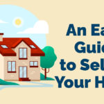 An Easy Guide to Selling Your Home